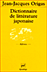 Dictionnaire de la litt&eacute;rature japonaise