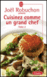 Cuisinez comme un grand chef