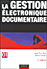 La gestion �lectronique documentaire