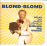Blond Blond&nbsp;-&nbsp;Trésors de la chanson judéo-arabe