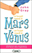 Les hommes viennent de Mars, les femmes viennent de Vénus