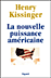 La nouvelle puissance américaine