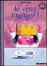 Je veux manger