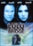 Lulu on the bridge (DVD)