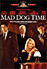 Mad dog time