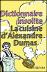 Dictionnaire insolite la cuisine d'Alexandre Dumas