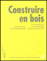 Construire en bois