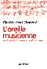 L'oreille musicienne&nbsp;-&nbsp;Claude-Henri Chouard