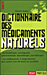 Dictionnaire des m�dicaments naturels