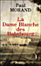 La dame blanche des Habsbourg