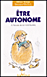 Etre autonome