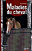 Maladies du cheval