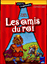 Les amis du roi