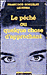 Le p�ch� ou quelque chose d'approchant