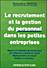 Le recrutement et la gestion du personnel dans les petites entreprises
