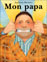 Mon papa