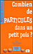 Combien de particules dans un petit pois ?