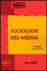 Sociologie des médias&nbsp;-&nbsp;Rémy Rieffel
