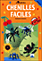 Chenilles faciles
