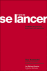 L'art de se lancer