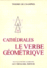 Cathédrales, le verbe géométrique