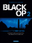 Black OP - Black OP, T2