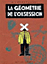 La geometrie de l'obsession