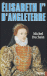 Elisabeth Ire d'Angleterre&nbsp;-&nbsp;Michel Duchein