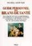 Guide personnel des bilans de santé&nbsp;-&nbsp;D. Kieffer