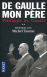 De Gaulle, mon père&nbsp;-&nbsp;Philippe De Gaulle, Michel Tauriac