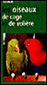 Oiseaux de cage et voli&egrave;re
