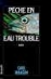 Peche en eaux troubles