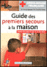Guide des premiers secours � la maison