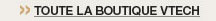 Toute la boutique Vtech