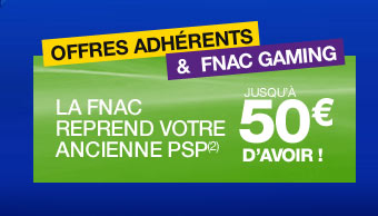 La Fnac reprend votre ancienne PSP jusqu'à 50&euro; d'avoir