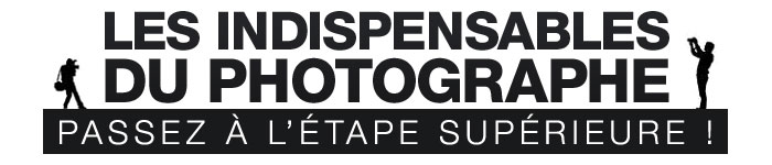 Les indispensables de la photo